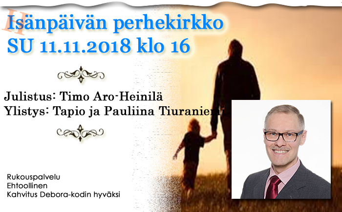 SU 11.11.2018 klo 16 Isänpäivän perhekirkko – Timo Aro-Heinilä
