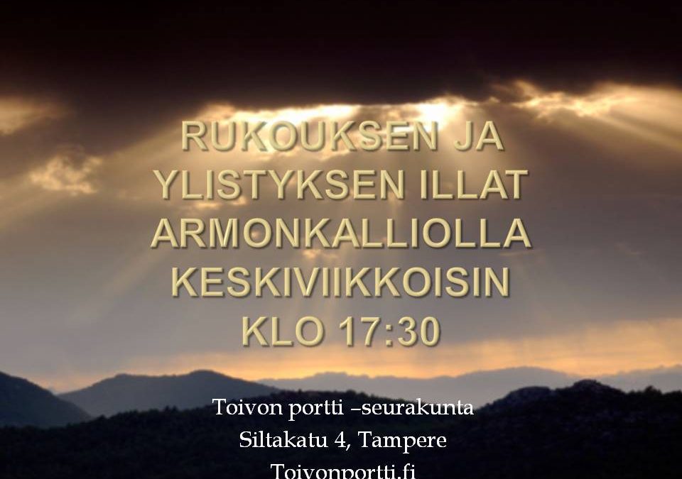 Rukouksen ja ylistyksen illat keskiviikkoisin klo 17:30