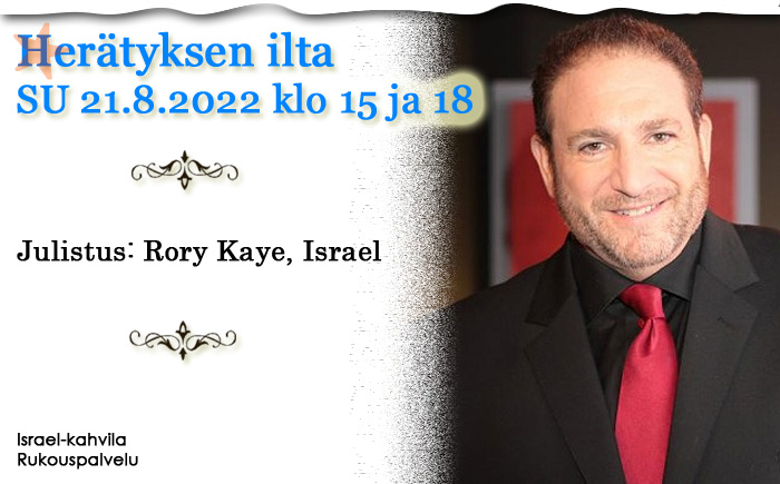 SU 21.8.2022 klo 15 ja 18 Herätyksen ilta – Rory Kaye, Israel
