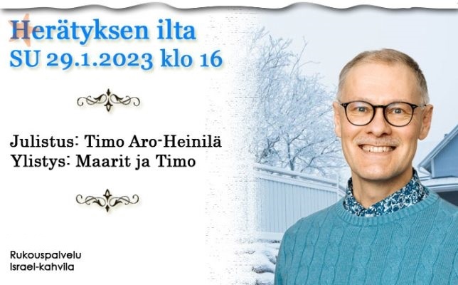 SU 29.1.2023 klo 16 Herätyksen ilta – Timo Aro-Heinilä