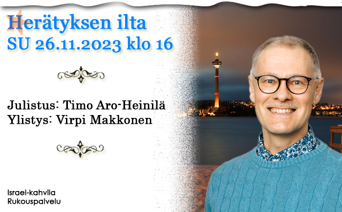 26.11.2023 klo 16 Herätyksen ilta – Timo Aro-Heinilä