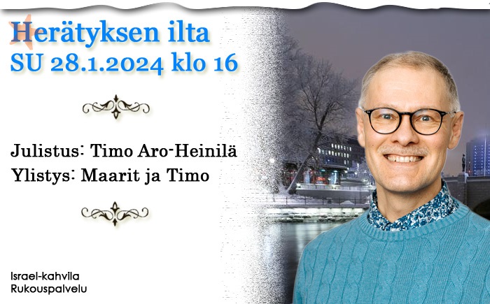 SU 28.1.2024 klo 16 Herätyksen ilta – Timo Aro-Heinilä