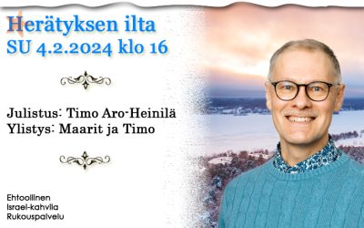SU 4.2.2024 klo 16 Herätyksen ilta – Timo Aro-Heinilä