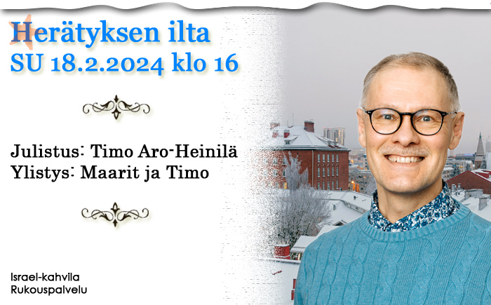 SU 18.2.2024 klo 16 Herätyksen ilta – Timo Aro-Heinilä
