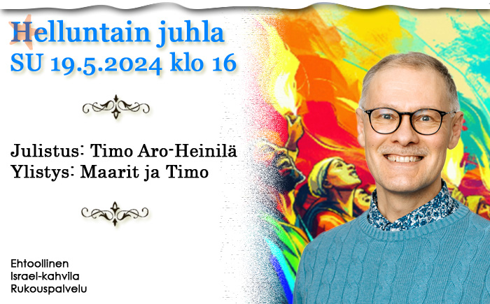 SU 19.5.2024 klo 16 Helluntain juhla – Timo Aro-Heinilä