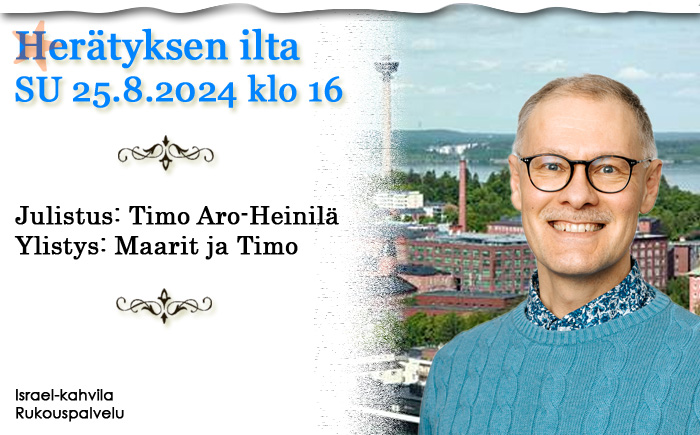 SU 25.8.2024 klo 16 Herätyksen ilta – Timo Aro-Heinilä