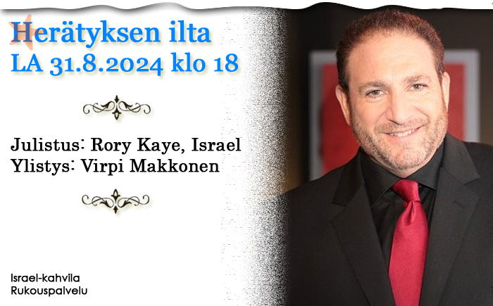 LA 31.8.2024 klo 18 Herätyksen ilta – Rory Kaye, Israel