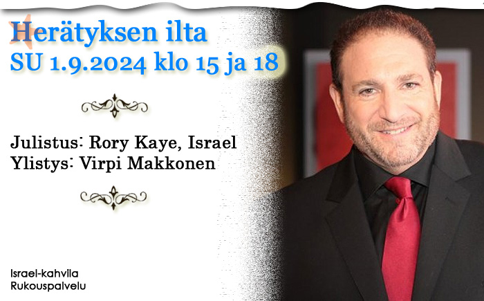 SU 1.9.2024 klo 15 ja klo 18 Herätyksen ilta – Rory Kaye, Israel