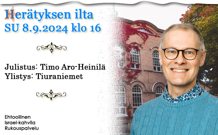 SU 8.9.2024 klo 16 Herätyksen ilta – Timo Aro-Heinilä