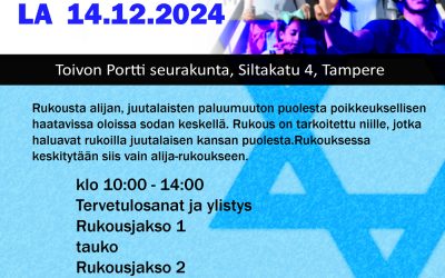 LA 14.12.2024 klo 10-14 Alija rukoustapahtuma juutalaisen kansan paluumuuton puolesta