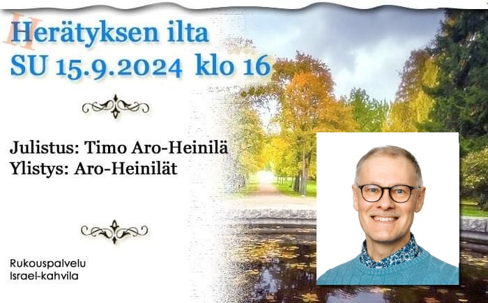 SU 15.9.2024 klo 16 Herätyksen ilta – Timo Aro-Heinilä