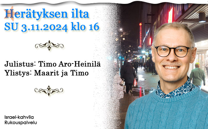 SU 3.11.2024 klo 16 Herätyksen ilta – Timo Aro-Heinilä