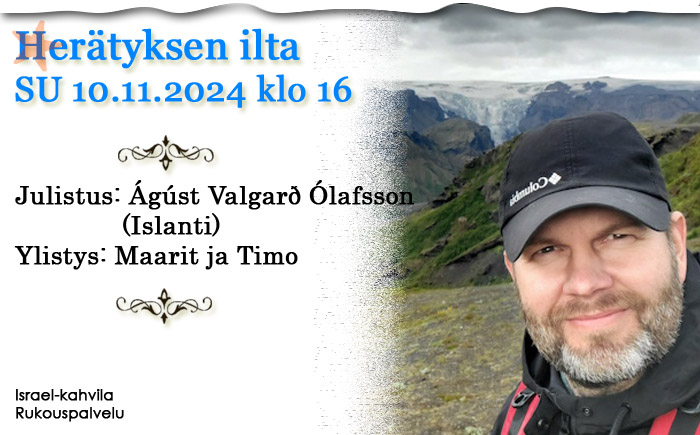 SU 10.11.2024 klo 16 Herätyksen ilta – Ágúst Valgarð Ólafsson (Islanti)