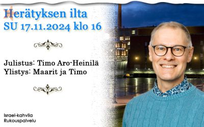 SU 17.11.2024 klo 16 Herätyksen ilta – Timo Aro-Heinilä