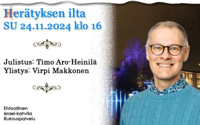 SU 24.11.2024 klo 16 Herätyksen ilta – Timo Aro-Heinilä