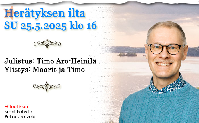 SU 25.5.2025 klo 16 Herätyksen ilta – Timo Aro-Heinilä