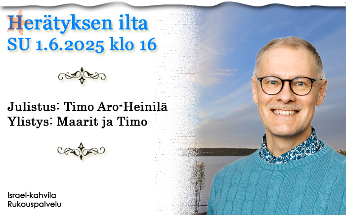 SU 1.6.2025 klo 16 – Herätyksen ilta – Timo Aro-Heinilä