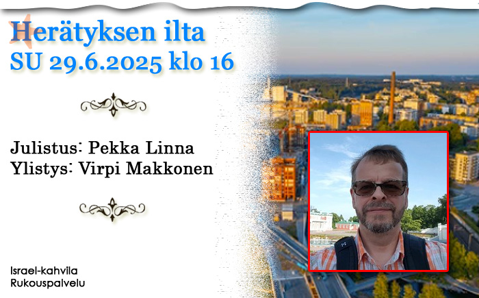 SU 29.6.2025 klo 16 Herätyksen ilta – Pekka Linna