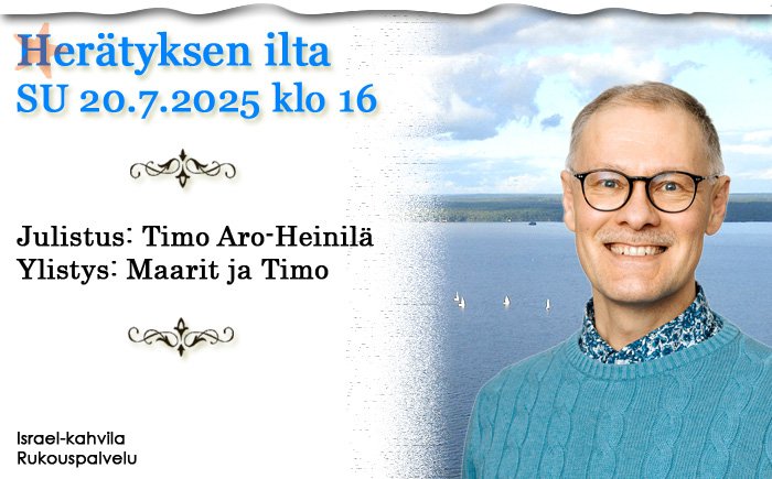 SU 20.7.2025 klo 16 Herätyksen ilta – Timo Aro-Heinilä