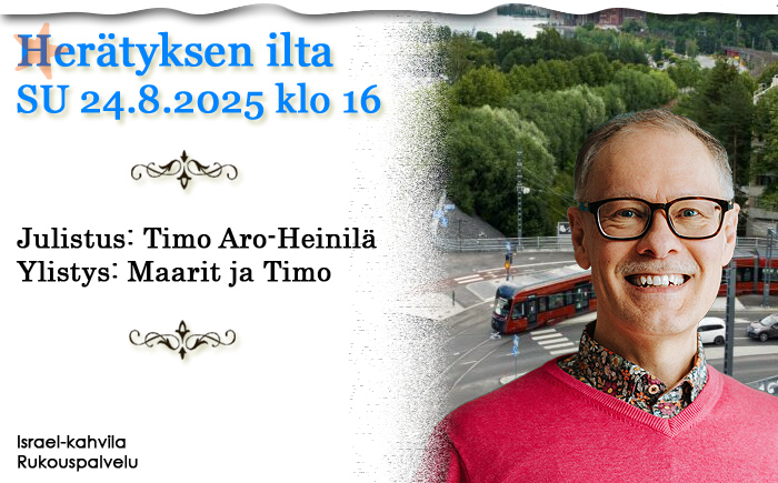 SU 24.8.2025 klo 16 Herätyksen ilta – Timo Aro-Heinilä
