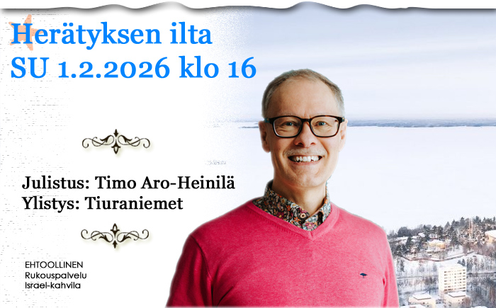 SU 1.2.2026 klo 16 Herätyksen ilta klo 16 – Timo Aro-Heinilä