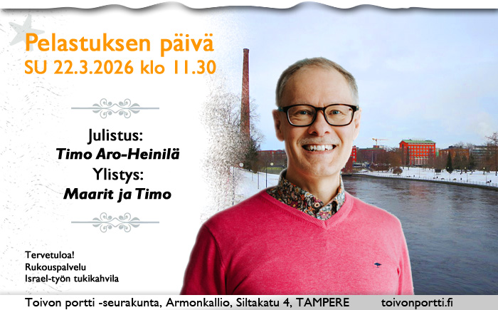 SU 22.3.2026 klo 11.30 Pelastuksen päivä – Timo Aro-Heinilä